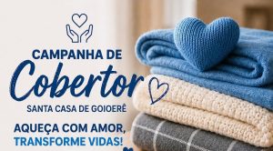 Campanha do cobertor da Santa Casa de Goioerê pede doações